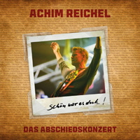 Achim Reichel, Schn war es doch!