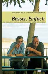 Wolfgang Böck/Günther Schatzdorfer, Besser.Einfach.