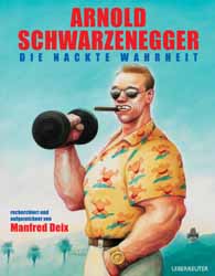 Arnold Schwarzenegger, Die nackte Wahrheit