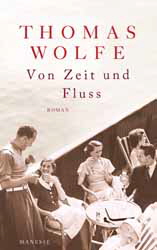 Thomas Wolfe, Von Zeit und Fluss