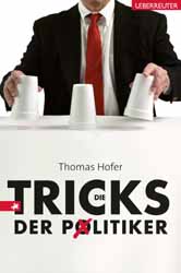 Thomas Hofer, Die Tricks der Politiker