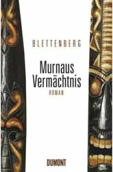 D.B. Blettenberg, Murnaus Vermaechtnis