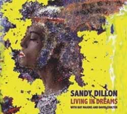 Sandy Dillon, Living in Dreams