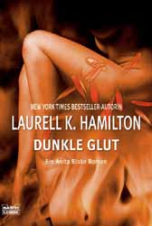 Laurel K. Hamilton, Dunkle Glut