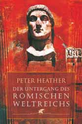 Peter Heather, Der Untergang des römischen Reichs