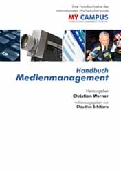 Christian Werner, Claudius Schikora (Hrsg.), Handbuch Medienmanagement