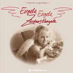 Ruth W. Lingenfelser, Engele, Engele, Zuckerstängele