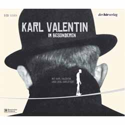 Karl Valentin, Im Besonderen