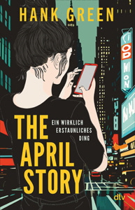 Hank Green, The April Story 