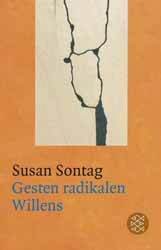 Susan Sontag, Gesten radikalen Willens