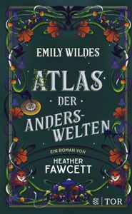 Heather Fawcett, Emily Wildes Atlas der Anderswelten