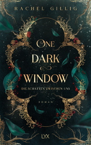 Rachel Gillig, One Dark Window - Die Schatten zwischen uns