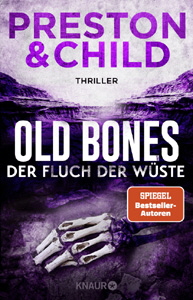 Preston & Child, Old Bones - Der Fluch der W�ste