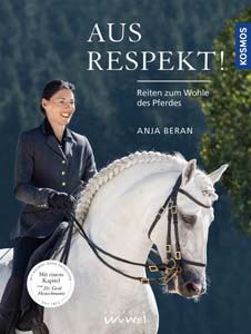 Anja Beran, Aus Respekt - Reiten zum Wohle des Pferdes