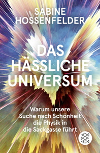 Sabine Hossenfelder, Das hssliche Universum