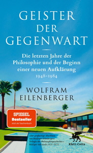Wolfram Eilenberger, Geister der Gegenwart