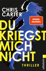 Chris Carter, Du kriegst mich nicht Chris Carter, Du kriegst mich nicht