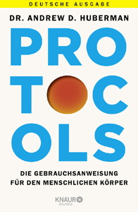 Dr. Andrew Huberman, Protocols Dr. Andrew Huberman, Protocols