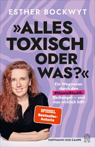Esther Bockwyt, Alles toxisch, oder was?