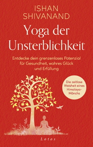Ishan Shivanand, Yoga der Unsterblichkeit