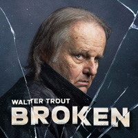 Walter Trout, Broken