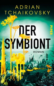 Adrian Tchaikovsky, Der Symbiont Adrian Tchaikovsky, Der Symbiont